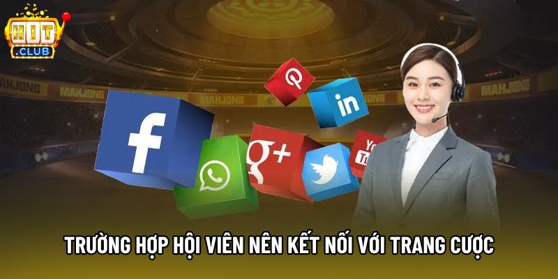 Trường hợp hội viên nên kết nối với trang cược Trường hợp hội viên nên kết nối với trang cược
